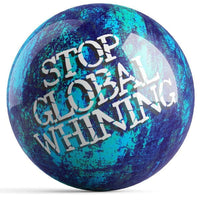 OnTheBallBowling Stop Global Whining Bowling Ball - BowlersParadise.com